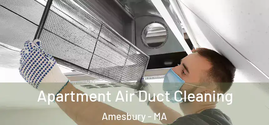 Apartment Air Duct Cleaning Amesbury - MA